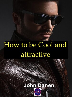 cover image of How to be Cool and Attractive